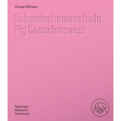 Ocular Witness - Pig Consciousness – Hledejceny.cz