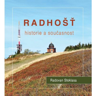 Radhošť Historie a současnost – Sleviste.cz