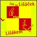 Jak se Lišáček stal Lišákem -- Indiánské příběhy - de Angulo Jaime – Hledejceny.cz