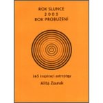 Rok slunce 2003 Rok probuzení -- 365 inspirací astrojógy - Zaurak Alita – Hledejceny.cz