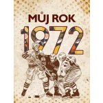 Můj rok 1972 – Hledejceny.cz