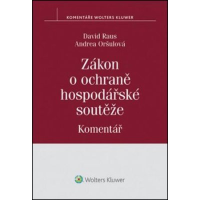 Zákon o ochraně hospodářské soutěže Komentář - Raus David, Oršulová Andrea