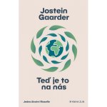 Teď je to na nás - Jostein Gaarder – Hledejceny.cz