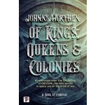 Of Kings, Queens and Colonies Worthen JohnnyPaperback – Hledejceny.cz