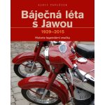 Báječná léta s Jawou - Alois Pavlůsek