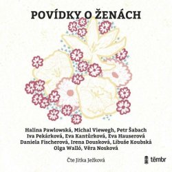 Povídky o ženách - Věra Nosková, Irena Dousková, Daniela Fischerová