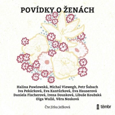 Povídky o ženách - Věra Nosková, Irena Dousková, Daniela Fischerová – Hledejceny.cz