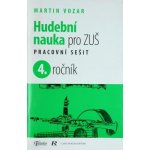 HUDEBNÍ NAUKA PRO 4.ROČNÍK ZUŠ PS - Vozar Martin – Hledejceny.cz