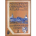 Místopisný obrázkový atlas aneb Krasohled český 2. - Milan Mysliveček – Hledejceny.cz