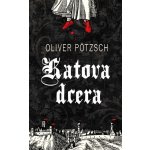 Katova dcera - Pötzsch Oliver – Zbozi.Blesk.cz