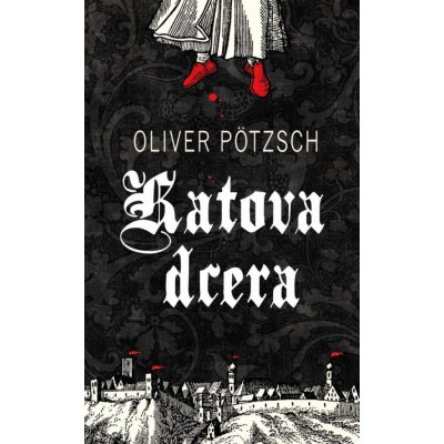 Katova dcera - Pötzsch Oliver – Sleviste.cz