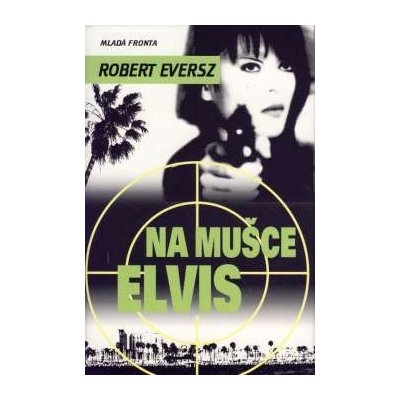 Na mušce Elvis - Robert Eversz