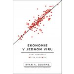 Ekonomie v jednom viru - Úvod do ekonomického uvažování za časů COVID-19 - Bourne Ryan – Hledejceny.cz