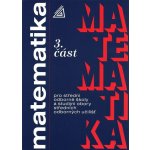 MATEMATIKA PRO SOŠ A STUDIJNÍ OBORY SOU 3.ČÁST - Oldřich Odvárko; Jana Řepová – Hledejceny.cz