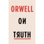 Orwell on Truth – Hledejceny.cz