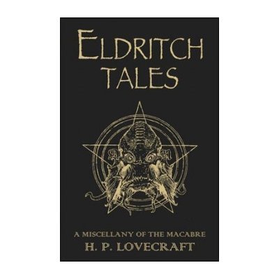 H. Lovecraft - Eldritch Tales – Hledejceny.cz