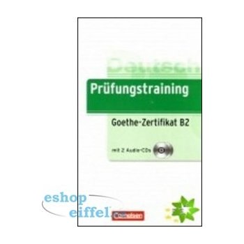 Prüfungstraining - Goethe Zertifikat B2 + CD/2ks/ -- Doplňky