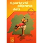 Sportovní příprava dětí - Tomáš Perič – Hledejceny.cz