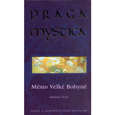 Praga Mystica město Velké bohyně – Hledejceny.cz
