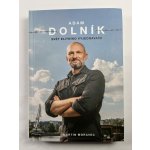 Adam Dolník: Svět elitního vyjednavače – Sleviste.cz