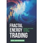 Fractal Energy Trading: Four Simple Rules to Profit In Any Market & Any Timeframe Doc Severson – Hledejceny.cz