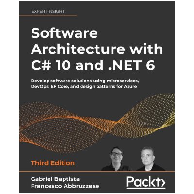 Software Architecture with C# 10 and .NET 6 - Third Edition – Zbozi.Blesk.cz