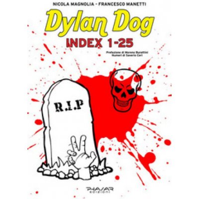 Dylan Dog. Index 1-25 Francesco Manetti,Nicola Magnolia – Hledejceny.cz