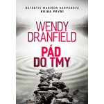 Pád do tmy - Wendy Dranfield – Hledejceny.cz