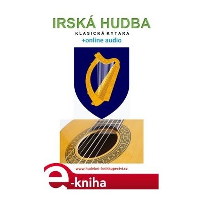 Irská hudba - Klasická kytara +online audio - Zdeněk Šotola