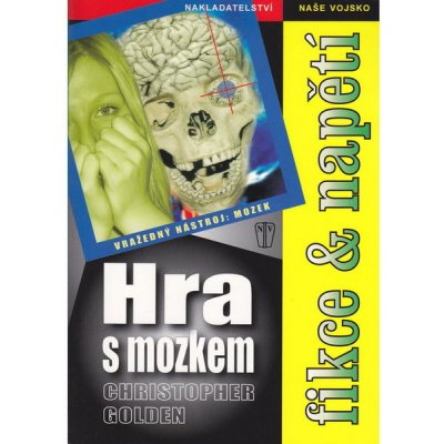 Hra s mozkem - Christopher Golden – Hledejceny.cz