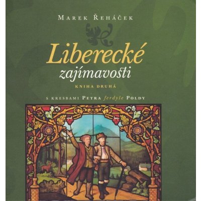 Liberecké zajímavosti - kniha druhá Marek Řeháček, Petr Polda