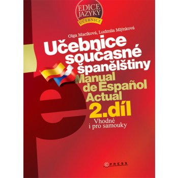 Učebnice současné španělštiny - 2. díl Macíková Olga, Mlýnková Ludmila