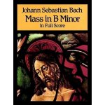 Johann Sebastian Bach Mass In B Minor noty partitura – Hledejceny.cz