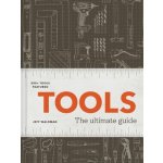 Tools: The Ultimate Guide - 500+ Tools Waldman JeffPevná vazba – Hledejceny.cz