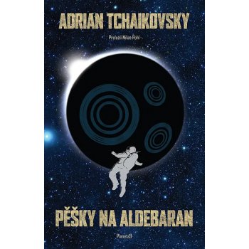 Pěšky na Aldebaran - Adrian Tchaikovsky