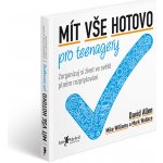 Mít vše hotovo pro teenagery - Mike Williams, David Allen, Mark Wallace – Sleviste.cz