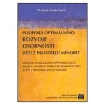 Podpora optimálního rozvoje osobnosti dětí z prostředí minorit - Smékal, Vladimír – Zbozi.Blesk.cz