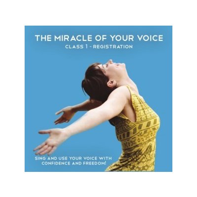 Miracle of Your Voice - Class 1 - Registrations - Grant Barbara Ann, Finch Greg – Hledejceny.cz