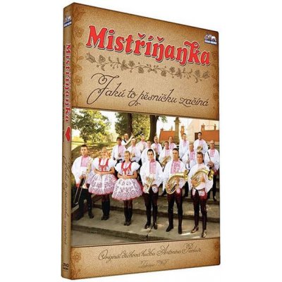 Mistříňanka - Jaků to pesničku začíná - DVD – Hledejceny.cz