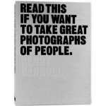 Read This If You Want to Take Great Photographs of People - Carroll, Henry – Hledejceny.cz