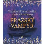Pražský vampýr - Vlastimil Vondruška - čte David Kaloč – Zboží Dáma