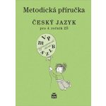 Český jazyk 4 pro základní školy - Metodická příručka - Šmejkalová Martina – Hledejceny.cz