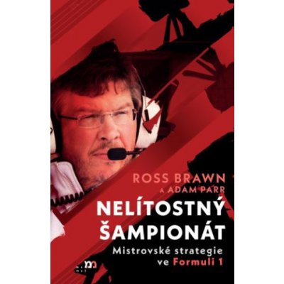 Nelítostný šampionát - Ross Brawn, Adam Parr – Hledejceny.cz