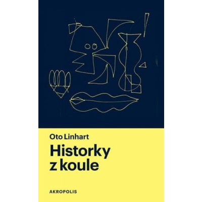 Historky z koule - Oto Linhart – Hledejceny.cz