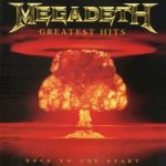 Megadeth - Greatest Hits - Back To The Start CD – Hledejceny.cz