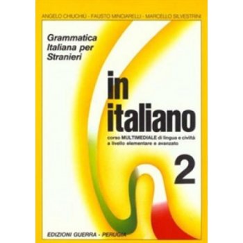 In Italiano 2 - učebnice lekce 13-24 - Chiuchiú,Minciarelli,Silvestrini