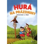 Hurá na prázdniny Opakování 4. třídy – Hledejceny.cz