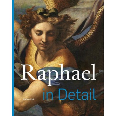 Raphael in Detail - Stefano Zuffi