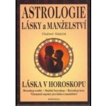 Astrologie lásky a manželství Láska v horoskopu Vladimír Sládeček – Hledejceny.cz