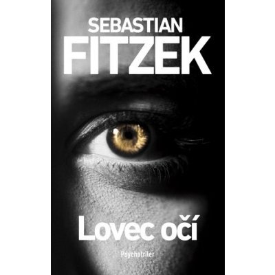 Lovec očí - Sebastian Fitzek